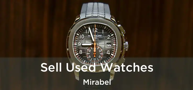  Sell Used Watches Mirabel