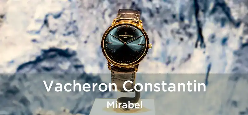  Vacheron Constantin Mirabel